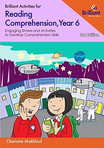 Brilliant Activities for Reading Comprehension, Year 6 (3rd edition): Engaging Stories and Activities to Develop Comprehension Skills von Brilliant Publications