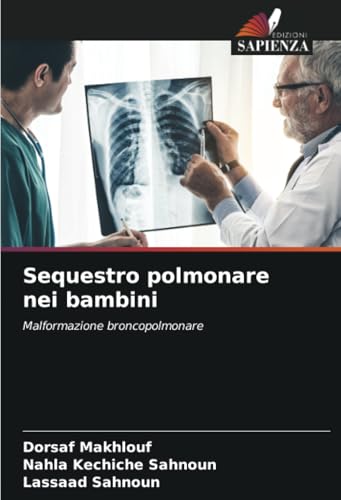 Sequestro polmonare nei bambini: Malformazione broncopolmonare