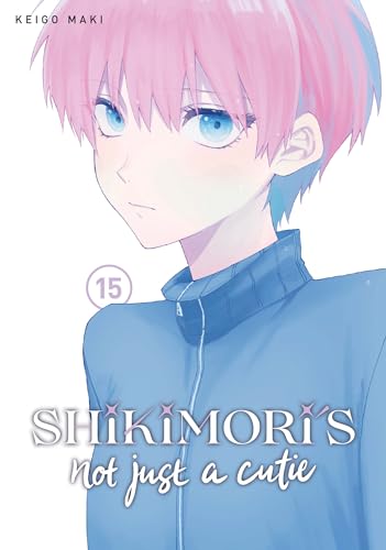Shikimori's Not Just a Cutie 15 von Kodansha Comics