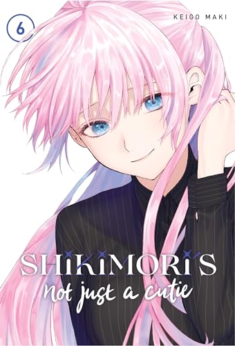 Shikimori's Not Just a Cutie 6 von KODANSHA COMICS