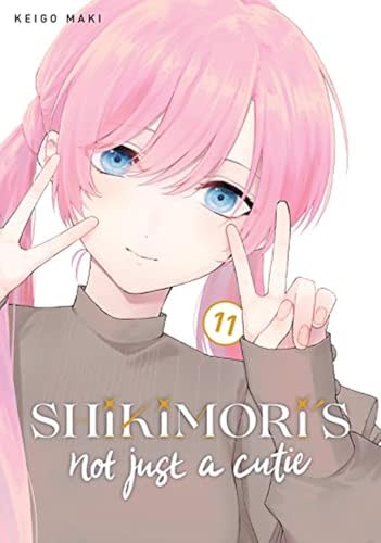 Shikimori's not just a Cutie 11 Shikimori's not just a Cutie 11 von Manga Cult