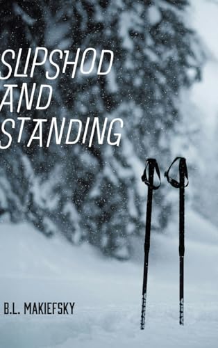 Slipshod and Standing von Finishing Line Press