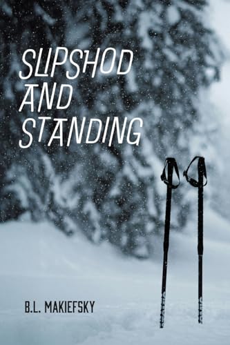Slipshod and Standing von Finishing Line Press
