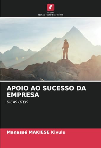 APOIO AO SUCESSO DA EMPRESA: DICAS ÚTEIS von Edições Nosso Conhecimento