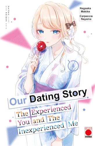 Our Dating Story Volume 4: The Experienced You and The Inexperienced Me von Panini Manga