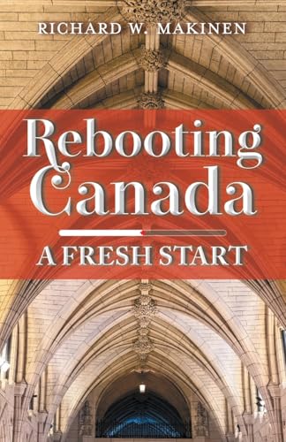 Rebooting Canada: A Fresh Start von FriesenPress
