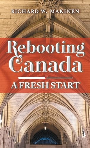 Rebooting Canada: A Fresh Start von FriesenPress