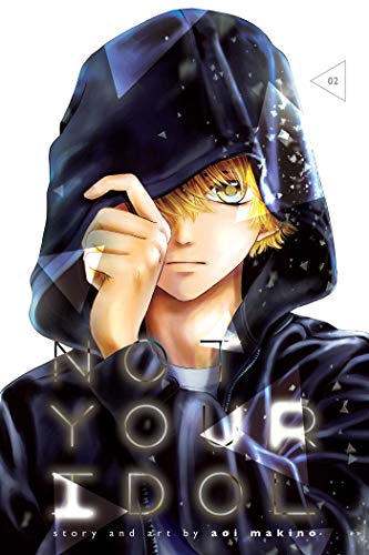 Not Your Idol, Vol. 2 (NOT YOUR IDOL GN, Band 2) von Simon & Schuster