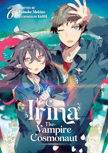 Irina the Vampire Cosmonaut (Irina: The Vampire Cosmonaut, 6, Band 6) von Seven Seas