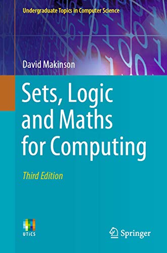 Sets, Logic and Maths for Computing (Undergraduate Topics in Computer Science)