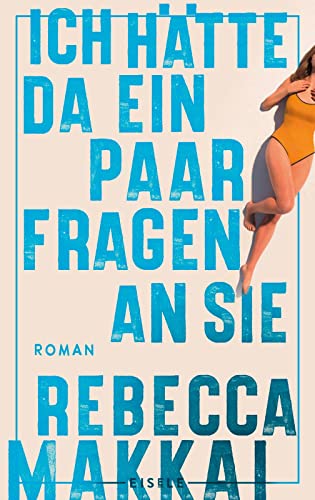 Ich hätte da ein paar Fragen an Sie: Roman | Der neue New-York-Times Bestseller nach "Die Optimisten" Ich hätte da ein paar Fragen an Sie: Roman | Der neue New-York-Times Bestseller nach "Die Optimisten"