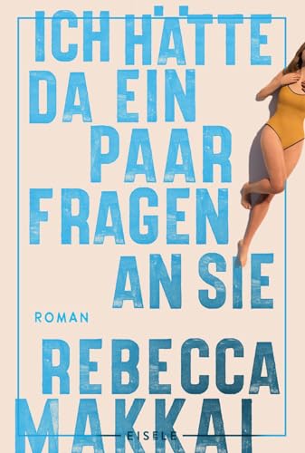 Ich hätte da ein paar Fragen an Sie: Roman | Der neue New-York-Times Bestseller nach "Die Optimisten" Ich hätte da ein paar Fragen an Sie: Roman | Der neue New-York-Times Bestseller nach "Die Optimisten"