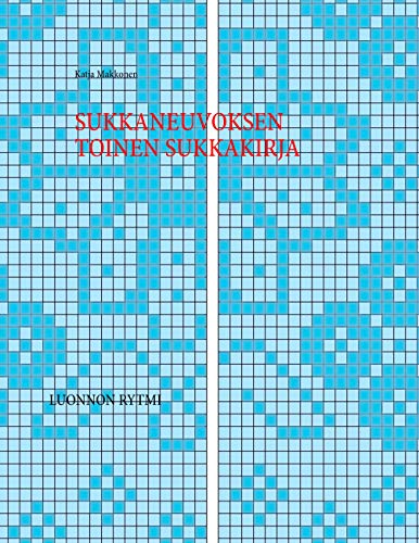 Sukkaneuvoksen toinen sukkakirja: Luonnon rytmi von BoD - Books on Demand