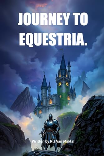 JOURNEY TO EQUESTRIA. von BriBooks