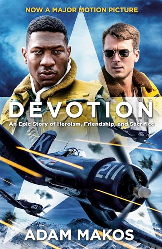 Devotion (Movie Tie-in): An Epic Story of Heroism, Friendship, and Sacrifice