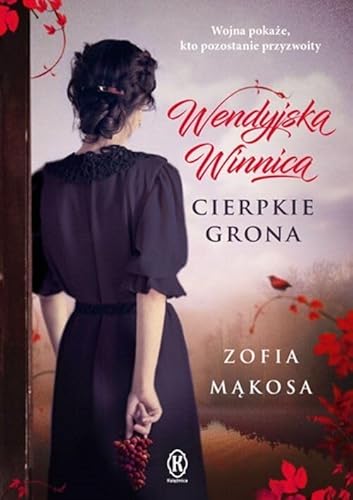 Wendyjska Winnica. Cierpkie grona von Książnica