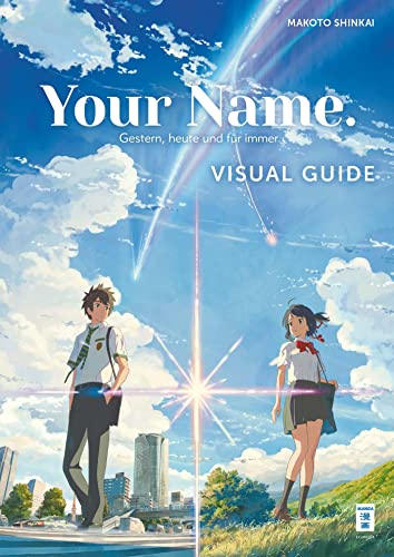 Your Name. Visual Guide: Gestern, heute und für immer Your Name. Visual Guide: Gestern, heute und für immer