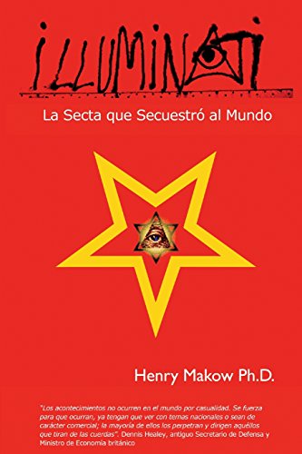 Illuminati: - La Secta que Secuestro al Mundo von Silas Green