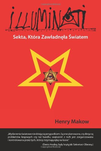 ILLUMINATI – Sekta, Ktora Zawladnela Swiatem: Polish Language Edition: The Cult that Hijacked the World