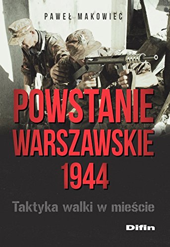 Powstanie Warszawskie 1944: Taktyka walki w mieście