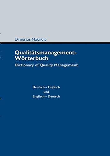Qualitätsmanagement-Wörterbuch: Dictionary of Quality Management