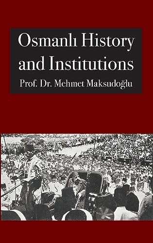 Osmanl¿ History and Institutions (Abdassamad Clarke)