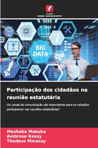 Participação dos cidadãos na reunião estatutária: Os canais de comunicação são importantes para os cidadãos participarem nas reuniões estatutárias? von Edições Nosso Conhecimento