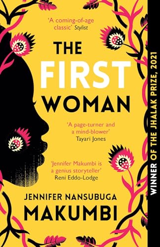 The First Woman: Winner of the Jhalak Prize, 2021