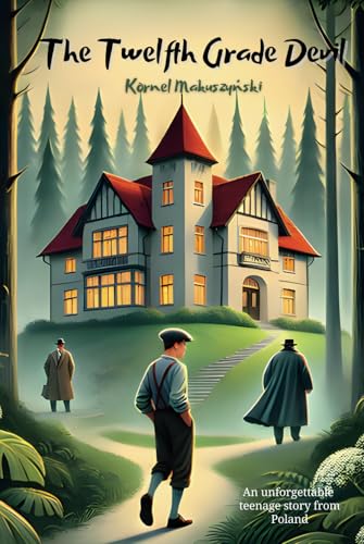 The Twelfth Grade Devil: An unforgettable teenage story from Poland von Independently published