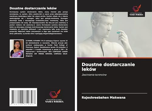 Doustne dostarczanie leków: Zwolnienie kontrolne von Wydawnictwo Nasza Wiedza