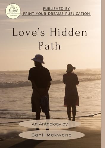 Love’s Hidden Path Love’s Hidden Path von Print Your Dreams Publication