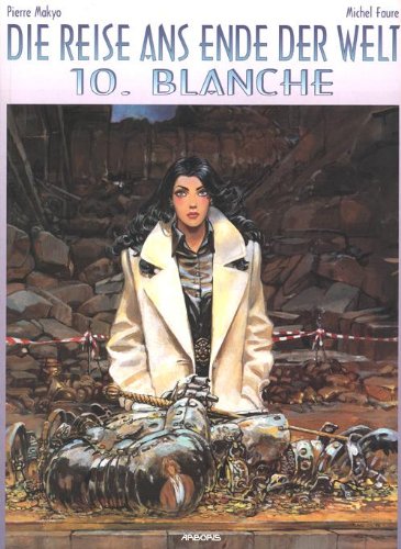 Die Reise ans Ende der Welt - Blanche