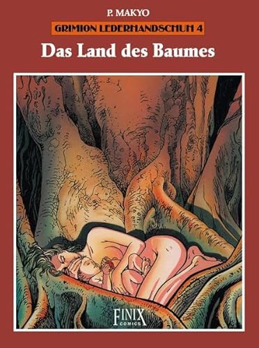 Grimion Lederhandschuh: Band 4: Das Land des Baumes