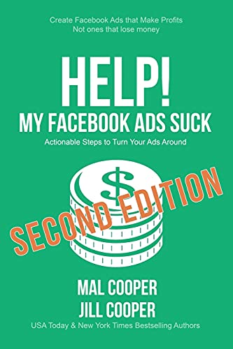 Help! My Facebook Ads Suck: Second Edition
