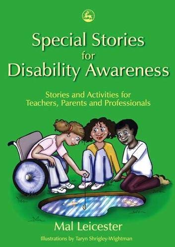 Special Stories for Disability Awareness: Stories and Activities for Teachers, Parents and Professionals von Jessica Kingsley Publishers