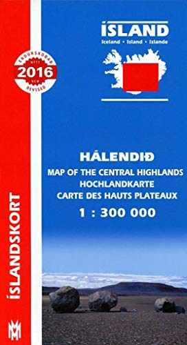 Island 1 : 300 000. Hochlandkarte - Halendid: Hochlandkarte; Halendid; Map of the Central Highlands; Carte des Haut Plateaux. Text ... (Central Highlands Iceland Map 1:300 000) von Ml og menning