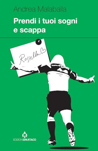 Prendi i tuoi sogni e scappa (Dissensi) von Spartaco