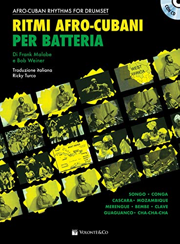 Ritmi Afro-Cubani Per Batteria: Afro-Cuban Rhythms for Drumset (Didattica musicale) von Volonte & Co.
