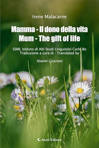 Mamma - Il dono della vita-Mum - The gift of life. Ediz. bilingue (Altre frontiere) von Aletti editore