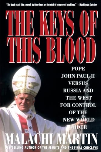 Keys of This Blood: Pope John Paul II Versus Russia and the West for Control of the New World Order von Simon & Schuster