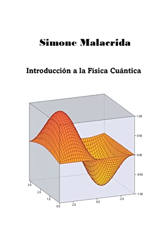 Introducción a la Física Cuántica von Simone Malacrida
