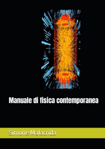 Manuale di fisica contemporanea von Simone Malacrida
