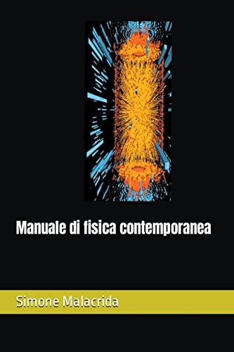 Manuale di fisica contemporanea von Simone Malacrida