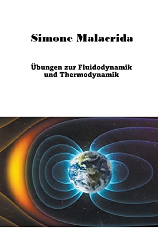 Übungen zur Fluidodynamik und Thermodynamik von Simone Malacrida