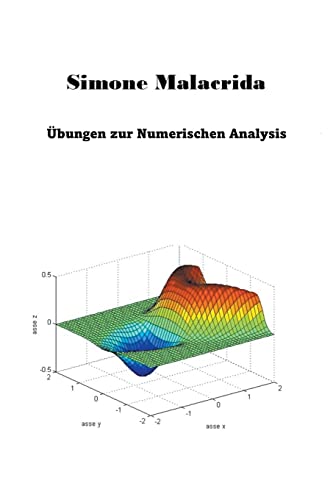 Übungen zur Numerischen Analysis von Simone Malacrida