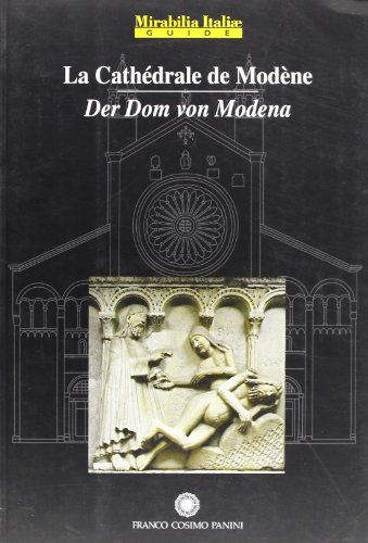 Duomo di Modena. Ediz. francese e tedesca (Mirabilia Italiae. Guide) von Franco Cosimo Panini