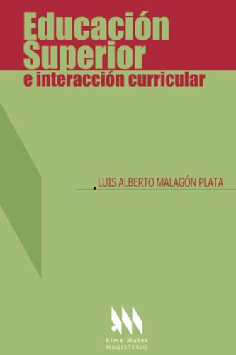 Educación superior e interacción curricular von Cooperativa Editorial Magisterio