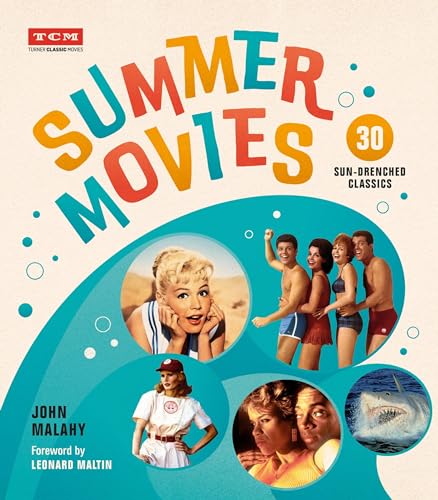 Summer Movies: 30 Sun-Drenched Classics (Turner Classic Movies) von Running Press Adult