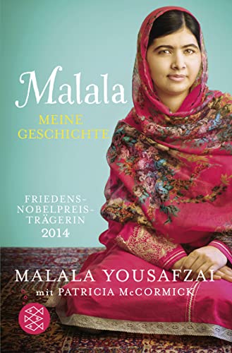 Malala. Meine Geschichte: Friedensnobelpreisträgerin 2014