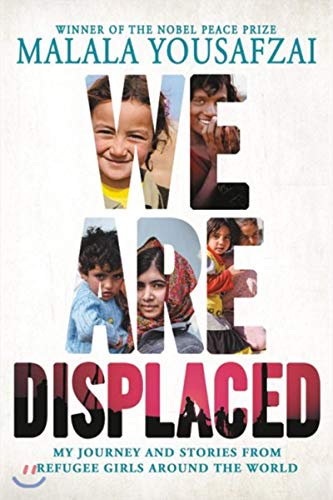 We Are Displaced: My Journey and Stories from Refugee Girls Around the World